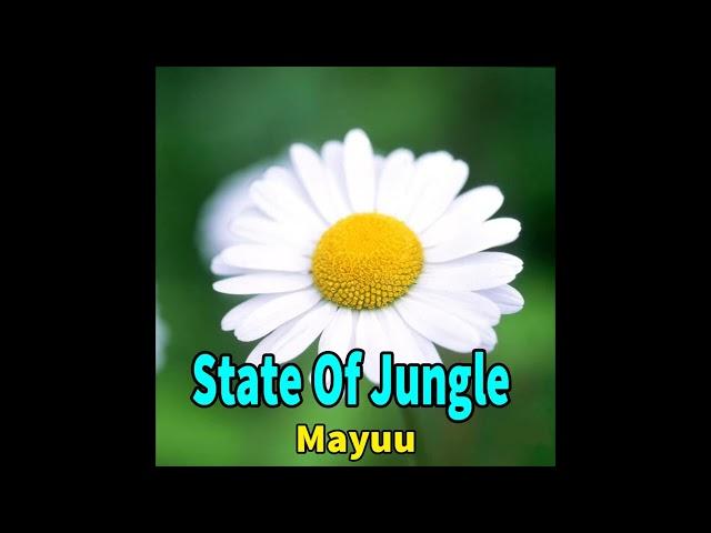 State Of Jungle - Mayuu Ft. Thien An TDT  Happy music for a new day