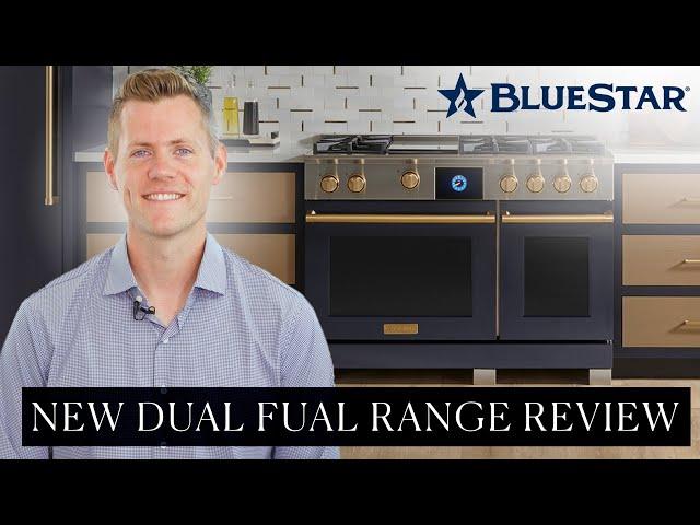 Bluestar's Brand New Dual Fuel Range In-Depth Review - Is it Right for Your Home?