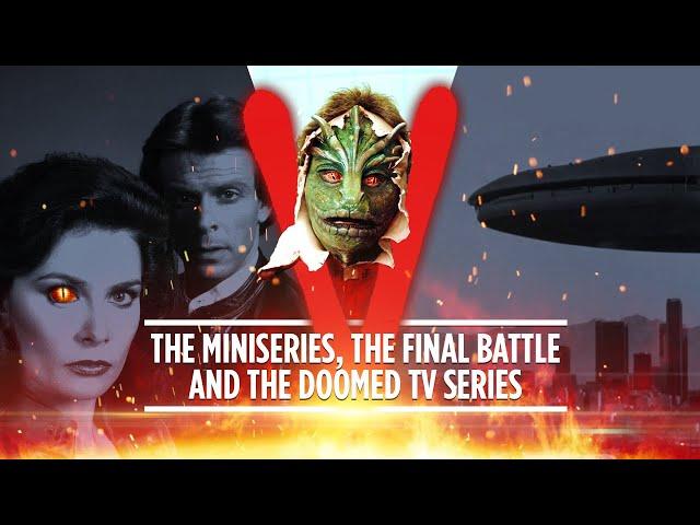 The Story of the Battle for V: The Original Miniseries, The Final Battle & The Doomed TV Series