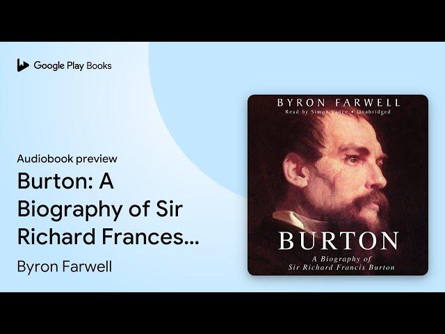 Burton: A Biography of Sir Richard Frances… by Byron Farwell · Audiobook preview
