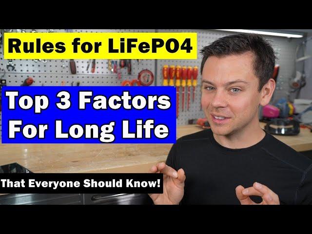 The Rules of LiFePO4: The 3 Most Common Causes of Failure and General Guidelines for Long Term Use