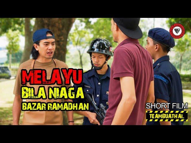 MELAYU BILA NIAGA BAZAAR RAMADHAN | Short Film TBH