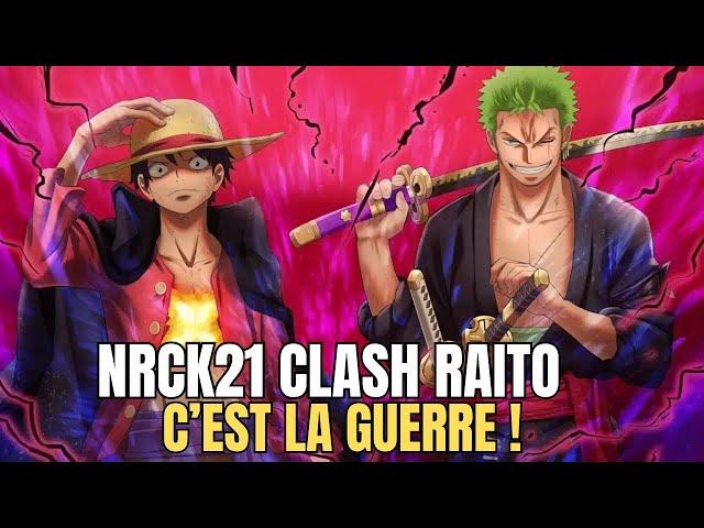 NRICK21 CLASH INSULTE ET HUMILIE RAITO, C'EST LA GUERRE TOTALE - ONE PIECE