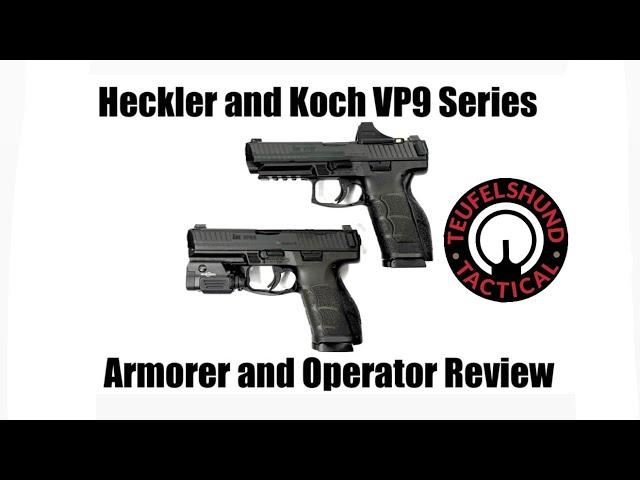 Heckler and Koch VP9 Series Armorer and Operator Review