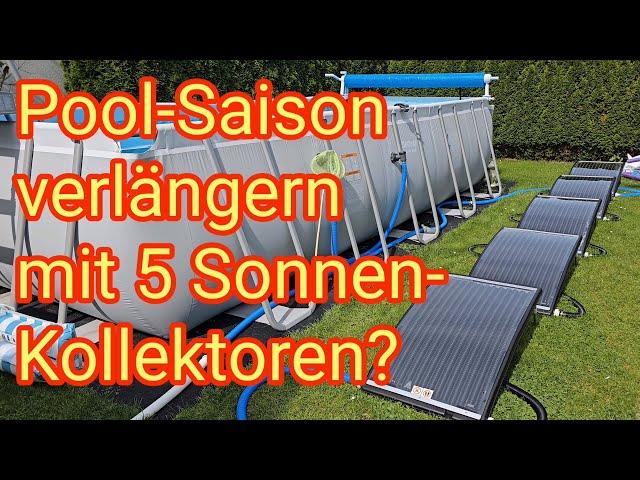 Pool-Saison verlängern mit 5 Solar-Kollektoren? Steinbach Solarkollektor für Bestway Pool