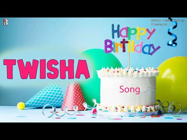 Best Happy Birthday Song For Twisha | Happy Birthday To You Twisha | Birthday Songs With Names