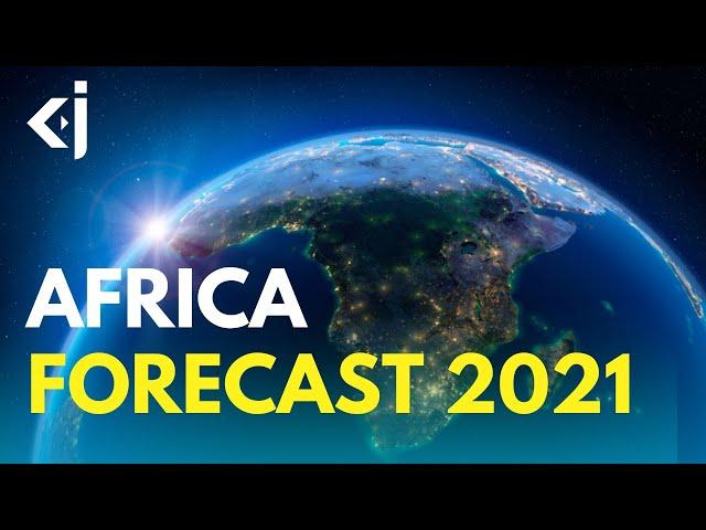 2021 Forecast: Africa - Neocolonialism At Its Worst - KJ Reports