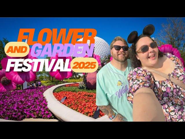 Epcot's Flower and Garden Festival 2025!! New Food, New Merch, and More!!