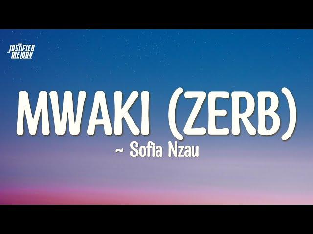 Zerb - Mwaki (feat. Sofiya Nzau) (Lyrics) with (English Lyrics)