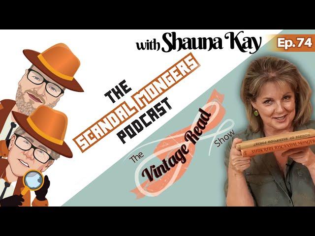 Shauna Kay From The Vintage Read | Ep.74 | The Scandal Mongers Podcast