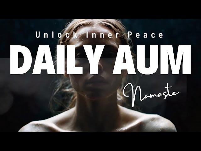 Transform Your Day with the Daily Aum (Om) Powerful Mantra