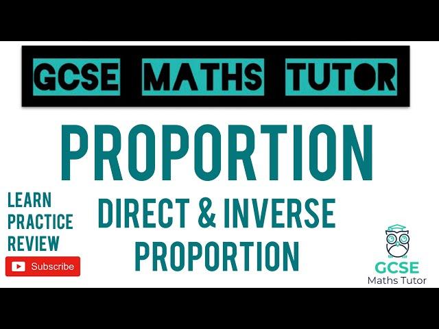 Direct and Inverse Proportion | Grade 7-9 Series | GCSE Maths Tutor