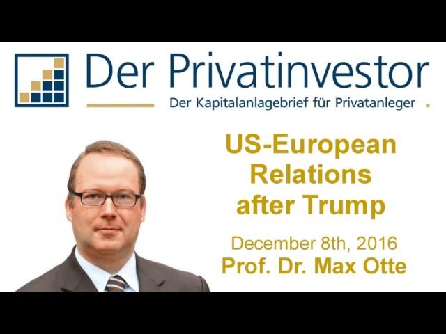 Nach der Wahl von Donald Trump: Die Beziehungen USA-Europa auf dem Prüfstand - Vortrag Prof. Otte