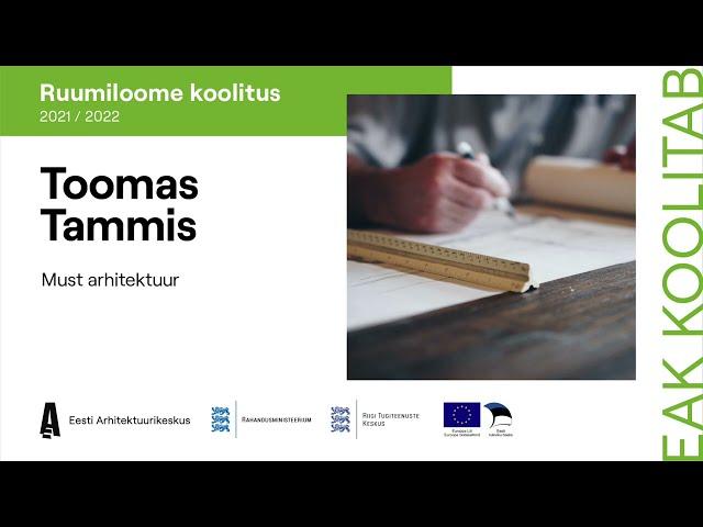 Toomas Tammis – „Must arhitektuur“