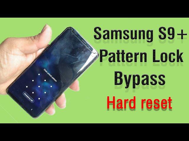 how to unlock screen pattern from samsung s9 plus | hard reset SM-G965F