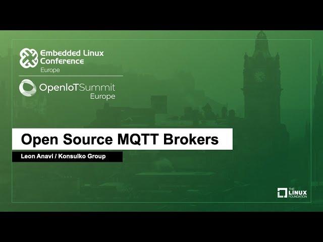 Open Source MQTT Brokers - Leon Anavi, Konsulko Group