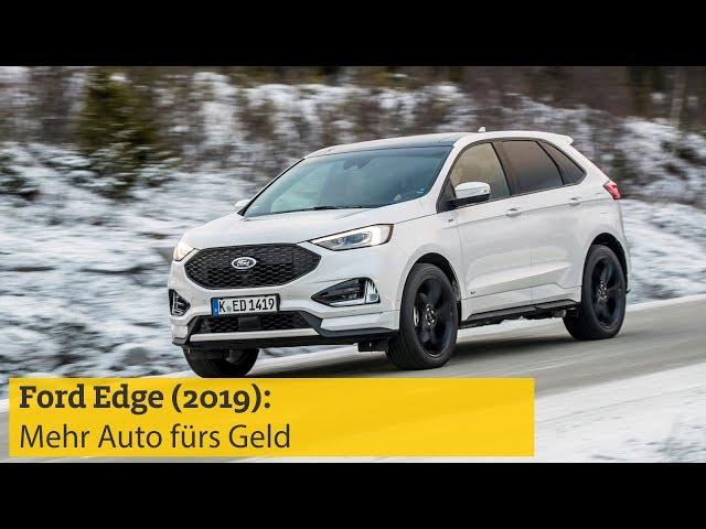 Ford Edge (2019): Größter SUV der Marke bietet mehr Auto fürs Geld | ADAC