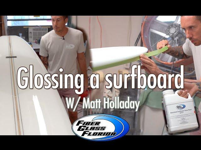 How to gloss a surfboard : applying the final gloss coat