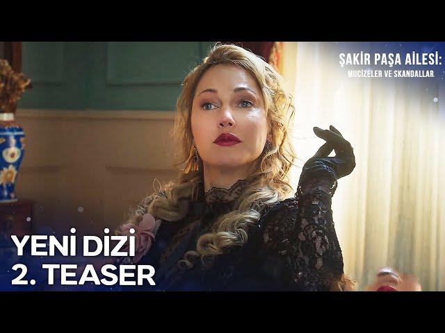 Şakir Paşa Ailesi: Mucizeler ve Skandallar 2. Teaser | Yakında NOW'da!  @SakirPasaAilesiDizisi