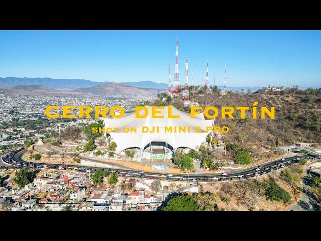 DJI MINI 3 PRO - CERRO DEL FORTIN OAXACA ️ | 4K