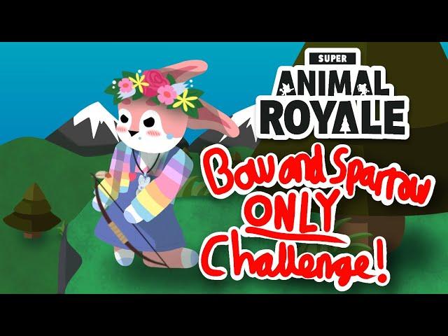 The Bow And Sparrow Only Challenge! | A Super Animal Royale Challenge Video #69