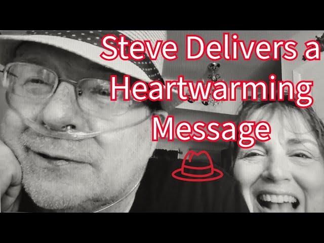 Steve Delivers a Heartwarming Message #caregiver #cancer #love #life #lifechange #inspired #hope