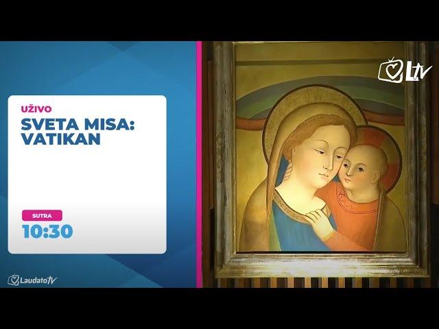 [NAJAVA] Sveta Misa: Vatikan - Sveta Misa za papu Franju (14.3. u 10:30)