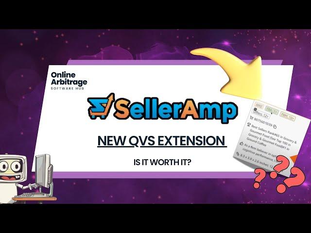 NEW SellerAmp SAS QVS Extension - Is It Worth It For Amazon FBA?