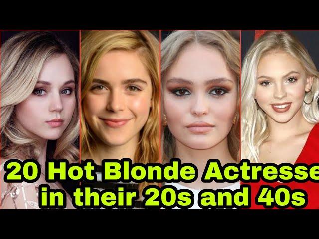 Top 20 Most Beautiful Hot Blonde hair Actresses in their 20s and 40s