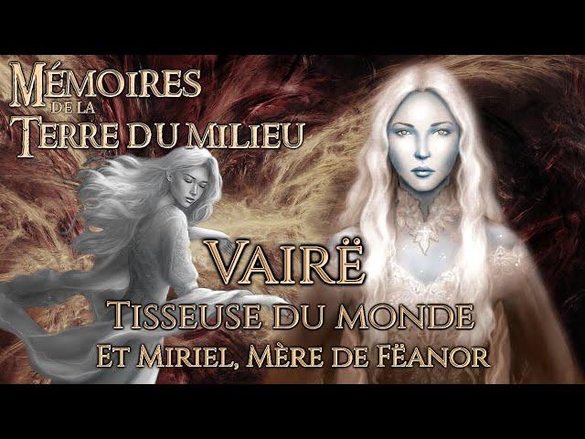 VAIRË, Tisseuse des Histoires du Monde - Mémoires de la Terre du Milieu