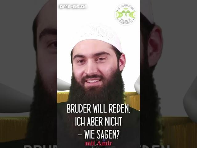 BRUDER WILL REDEN, ICH ABER NICHT - WIE SAGEN? mit Amir in Braunschweig