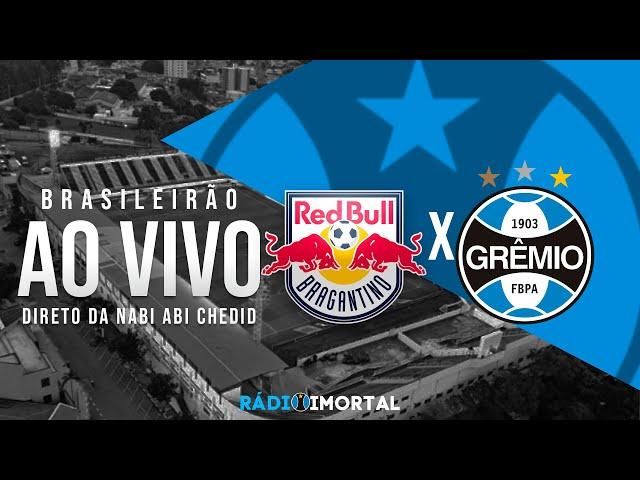 AO VIVO | RED BULL BRAGANTINO X GRÊMIO | BRASILEIRÃO 2024 | DIRETO DO NABI ABI CHEDID