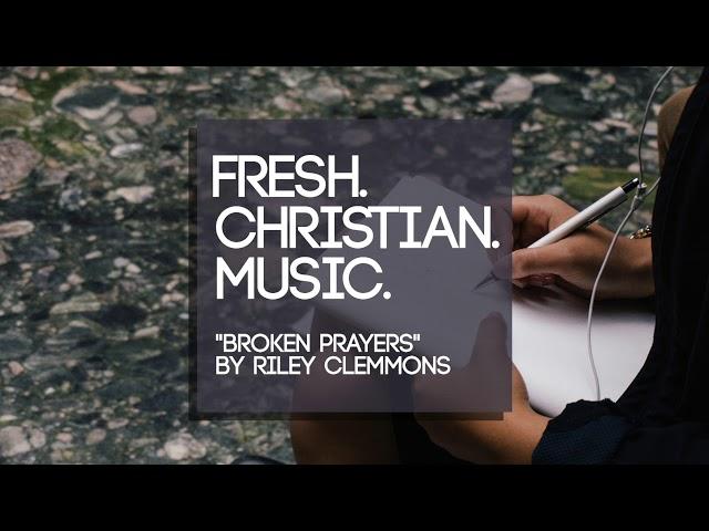 Riley Clemmons - Broken Prayers