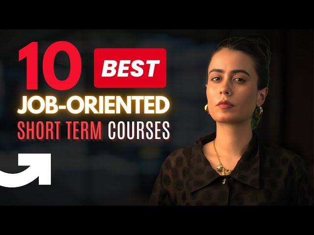 10 Best Job-Oriented Short Term Courses Which are In-Demand | High Paying Job Ready Short Courses