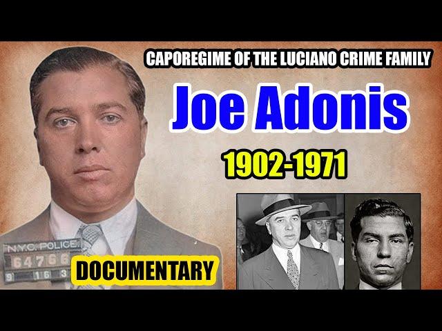 Joe Adonis | CAPOREGIME OF THE LUCIANO CRIME FAMILY