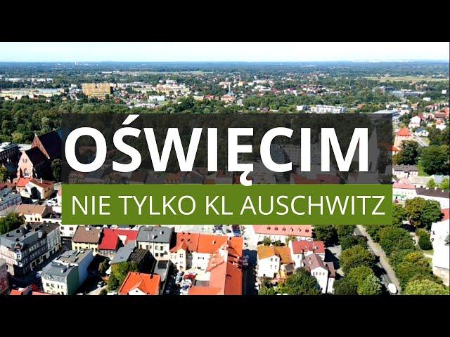 Oświęcim - Interesting Town - History, People - yesterday and today