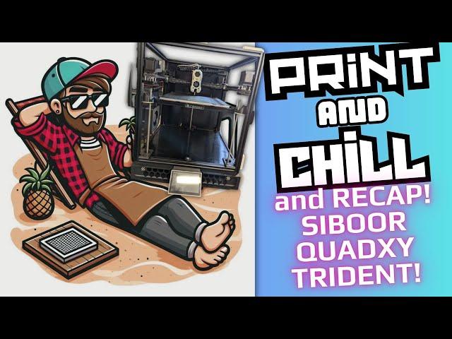 SIBOOR TRIDENT RECAP AND CHILL AND GET READY FOR ERRFTOPIA! #3dprinting #livestream