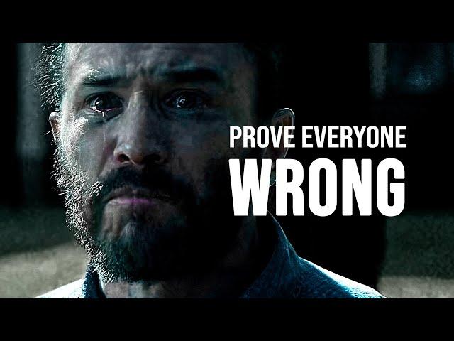 PROVE EVERYONE WRONG - Motivational Speech