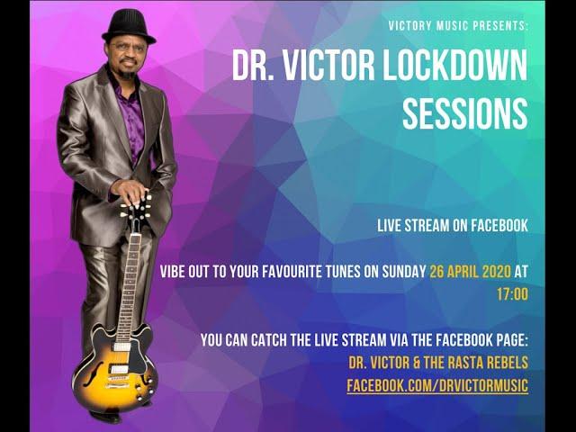 DR. VICTOR LOCKDOWN SESSION 1