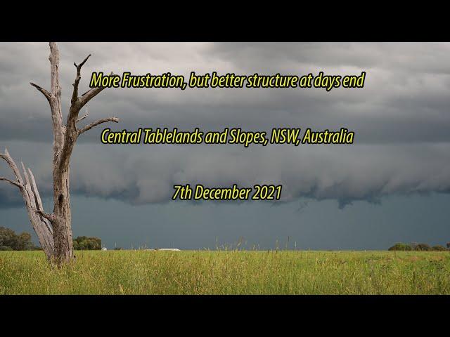 More frustration, but some storm structure late in day, Central Slopes, NSW, Australia, 7th Dec 2021