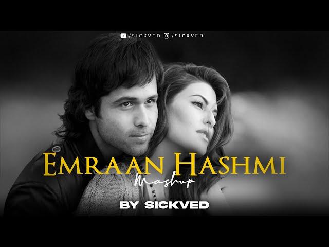 Emraan Hashmi Mashup 2023  | SICKVED