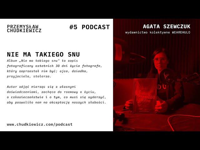 Podcast #5   - Nie Ma Takiego Snu - Rozmowy o Albumie - Chudkiewicz - Szewczuk - We Are Hulo