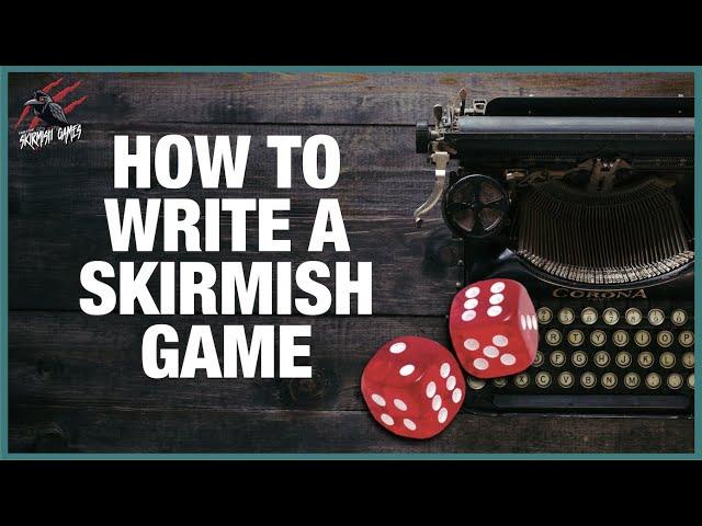 HOW TO WRITE A TABLETOP SKIRMISH GAME BOOK - Overview Of The Writing Process