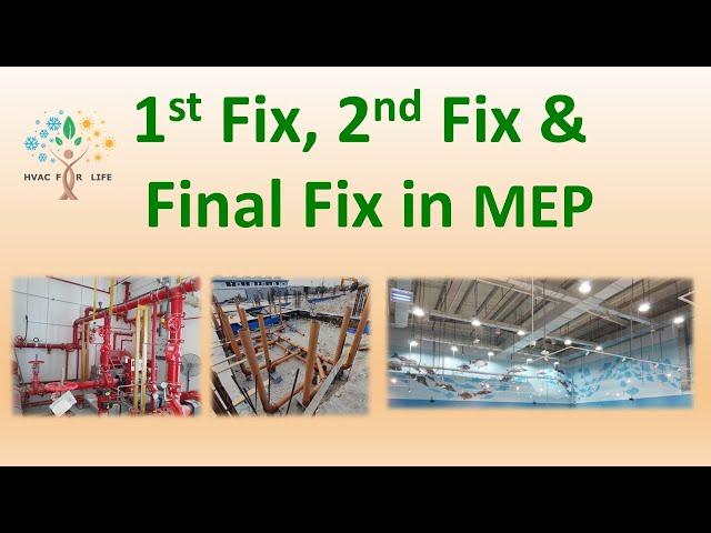 1st fix, 2nd fix & final fix in MEP system