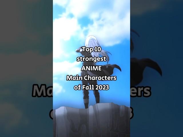 Top 10 strongest anime characters of FALL 2023 - (Remake)