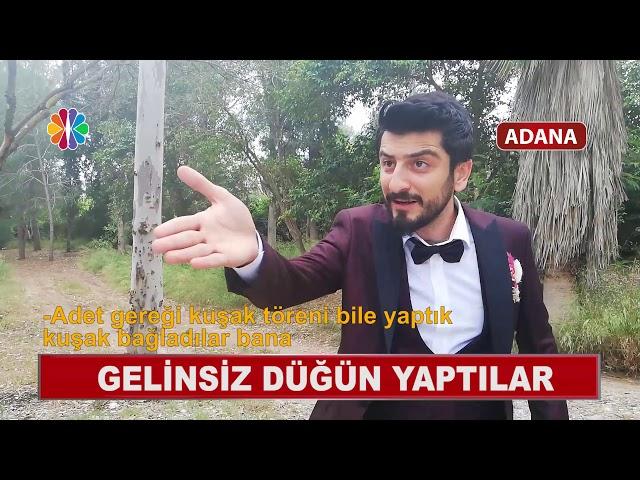 Adana'da Gelinsiz Düğün Yaptılar - Röportaj Adam