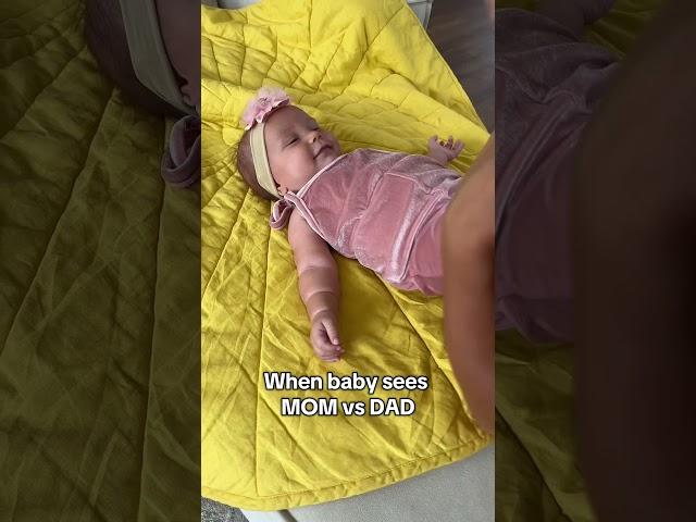 When baby SEES MOM VS DAD