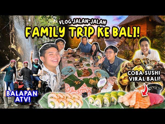 SERU!! 4 DAY BALI TRIP! COBA SUSHI VIRAL, KULINERAN, BEST RESORT, ATV, DLL!