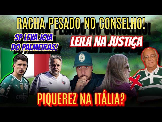 URGENTE: PIQUEREZ NA ITÁLIA? CONSELHEIROS RACHA COM LEILA! SP CONTRATA JOIA DO PALMEIRAS E MAIS!