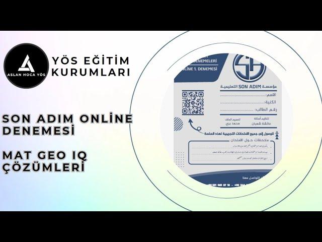 SON ADIM ONLİNE TR YÖS DENEMESİ I MAT GEO IQ ÇÖZÜMLERİ